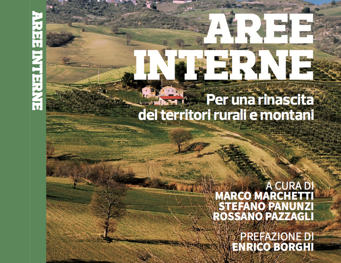 Il 29 Marzo alla Camera dei Deputati a Roma presentazione del volume Aree Interne a cura di M. Marchetti, S. Panunzi e R. Pazzagli